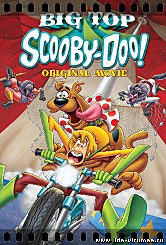 Скуби-Ду! Под куполом цирка / Big Top Scooby-Doo!  (2012) DVDRip